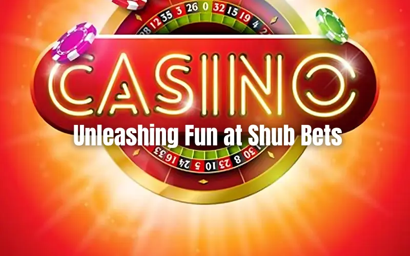 Casino Games with Free Bonus: Unleashing Fun at Shub Bets